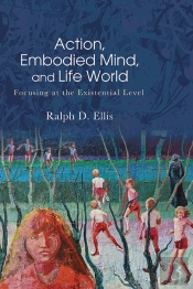 Action, Embodied Mind, And Life World