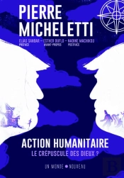 Action Humanitaire : Le Crépuscule Des Dieux ?