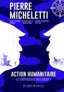 Bertrand.pt - Action Humanitaire : Le Crépuscule Des Dieux ?