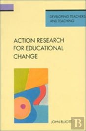 Action Research For Educational Change