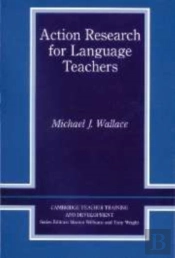 Action Research For Language Teachers