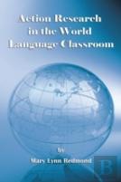 Action Research In The World Language Classroom
