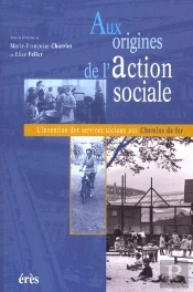 Action Sociale Aux Chemins De Fer Dans La 1e Moitie Du Xx Siecle