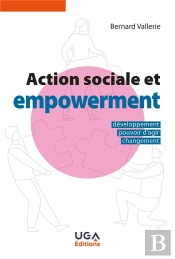 Action Sociale Et Empowerment - Developpement, Pouvoir D'Agir, Changement