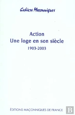 Bertrand.pt - Action, Une Loge En Son Siècle 1903-2003