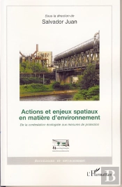 Actions Et Enjeux Spatiaux En Matière D'Environnement ; De La Contestation Écologiste Aux Mesures De Protection