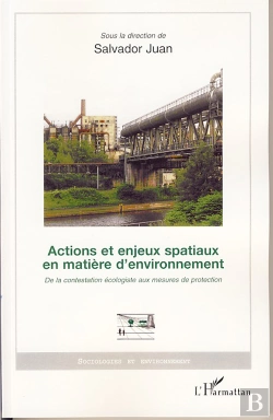 Bertrand.pt - Actions Et Enjeux Spatiaux En Matière D'Environnement ; De La Contestation Écologiste Aux Mesures De Protection