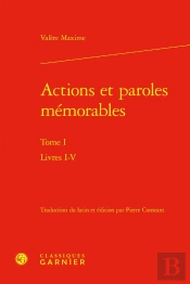 Actions Et Paroles Mémorables : Livres I-V
