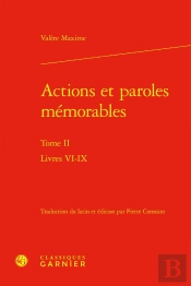 Actions Et Paroles Mémorables : Livres Vi-Ix