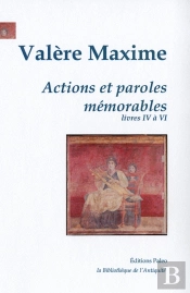 Actions Et Paroles Mémorables. T.2 : Livres 4 À 6.