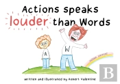 Actions Speaks Louder Than Words