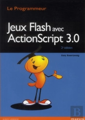 Actionscript 3 Pour Les Jeux Avec Flash 2e Edition