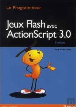 Bertrand.pt - Actionscript 3 Pour Les Jeux Avec Flash 2e Edition