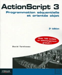 Bertrand.pt - Actionscript 3 ; Programmation Séquentielle Et Orientée Objet (2e Édition)