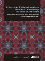 Actituds, Usos Linguistics I Pronuncia: Claus Per A Læaprenentatge Del Catala En