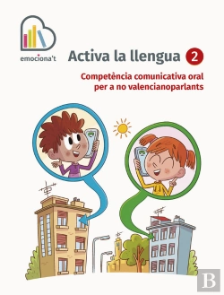 Bertrand.pt - Activa La Llengua 2. Competència Comunicativa Oral Per A No Valencianoparlants