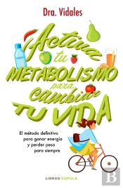 Activa Tu Metabolismo Para Cambiar Tu Vida