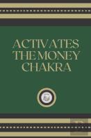 Activates The Money Chakra