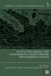 Activating Human And Fundamental Rights Before The European Courts