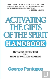 Activating The Gifts Of The Spirit Handbook