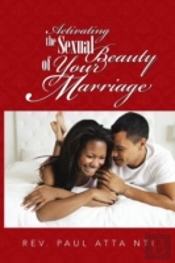 Activating The Sexual Beauty Of Your Marriage