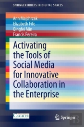 Activating The Tools Of Social Media For Innovative Collaboration In The Enterprise