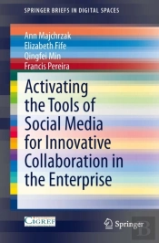 Activating The Tools Of Social Media For Innovative Collaboration In The Enterprise