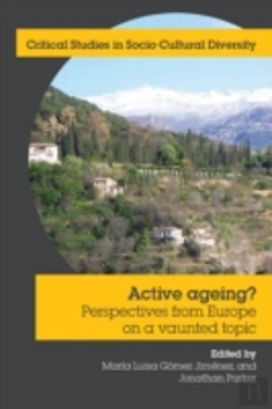 Bertrand.pt - Active Ageing?: Perspectives From Europe On A Vaunted Topic