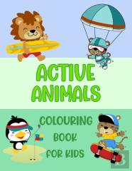 Active Animals Colouring Book For Kids