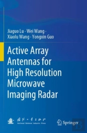 Active Array Antennas For High Resolution Microwave Imaging Radar