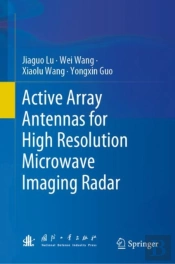 Active Array Antennas For High Resolution Microwave Imaging Radar
