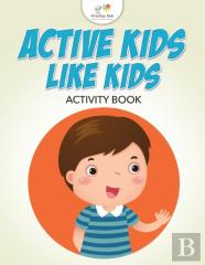 Active Kids Like Kids Activity Book