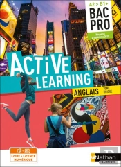 Active Learning : Anglais : Bac Pro : A2>B1+ (Édition 2019)