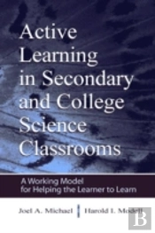Active Learning In Secondary And College Science Classrooms
