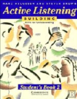 Bertrand.pt - Active Listening: Building Skills For Understanding Student'S Book