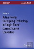 Active Power Decoupling Technology In Single-Phase Current-Source Converters