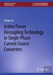 Active Power Decoupling Technology In Single-Phase Current-Source Converters