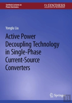 Bertrand.pt - Active Power Decoupling Technology In Single-Phase Current-Source Converters