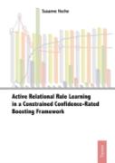 Active Relational Rule Learning In A Constrained Confidence-Rated Boosting Framework