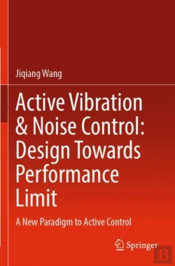 Bertrand.pt - Active Vibration & Noise Control: Design Towards Performance Limit