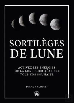Bertrand.pt - Activez Les Énergies De La Lune Pour Réaliser Tous Vos Souhaits