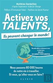 Activez Vos Talents, Ils Peuvent Changer Le Monde !