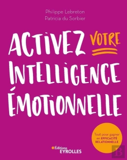 Bertrand.pt - Activez Votre Intelligence Émotionnelle ; Tout Pour Gagner En Efficacité Relationnelle