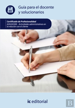Bertrand.pt - Actividades Administrativas En La Relacion Con El Cliente. Adgg0208 Guia Para El Docente Y Solucionarios