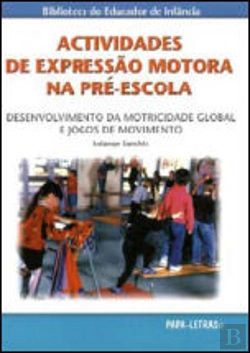 Bertrand.pt - Actividades de Expressão Motora na Pré-Escola