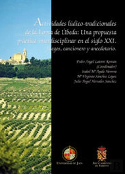 Bertrand.pt - Actividades Lúdico-Tradicionales De La Loma De Úbeda: Una Propuesta Práctica Interdisciplinar En El
