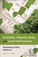 Activism, Majority Rule, And Local Democracy