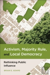 Activism, Majority Rule, And Local Democracy