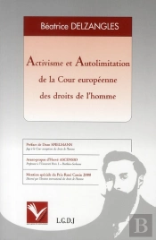 Activisme Et Autolimitation De La Cour Européenne Des Droits De L'Homme