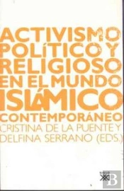 Activismo Político Y Religioso En El Mundo Islámico Contemporáneo